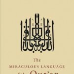 The Miraculous Language of the Qur'an by Dr. Bassam Saeh