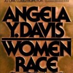 Women, Race & Class By Angela Y. Davis