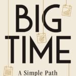 Big Time By Laura Vanderkam