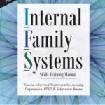 Internal Family Systems Skills Training Manual by Frank Anderson