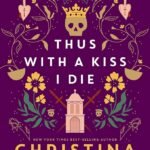 Thus With a Kiss I Die By Christina Dodd