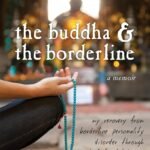 The Buddha and the Borderline by Kiera Van Gelder