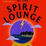 Murder at the Spirit Lounge By Jess Kidd