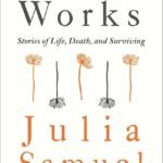 Grief Works By Julia Samuel