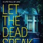 Let the Dead Speak By Jane Casey