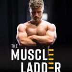 The Muscle Ladder: Get Jacked Using Science by Jeff Nippard