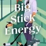 Big Stick Energy By Sarina Bowen
