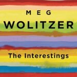 The Interestings by Meg Wolitzer