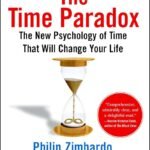 The Time Paradox By Philip Zimbardo