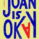 Joan Is Okay By Weike Wang