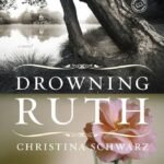 Drowning Ruth by Christina Schwarz