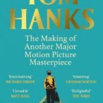 The Making of Another Major Motion Picture Masterpiece by Tom Hanks