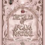 The Tales of Arcana Fortune by Hafsa A Jawad