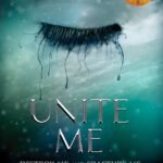 Unite Me  By Tahereh Mafi
