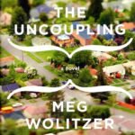The Uncoupling by Meg Wolitzer