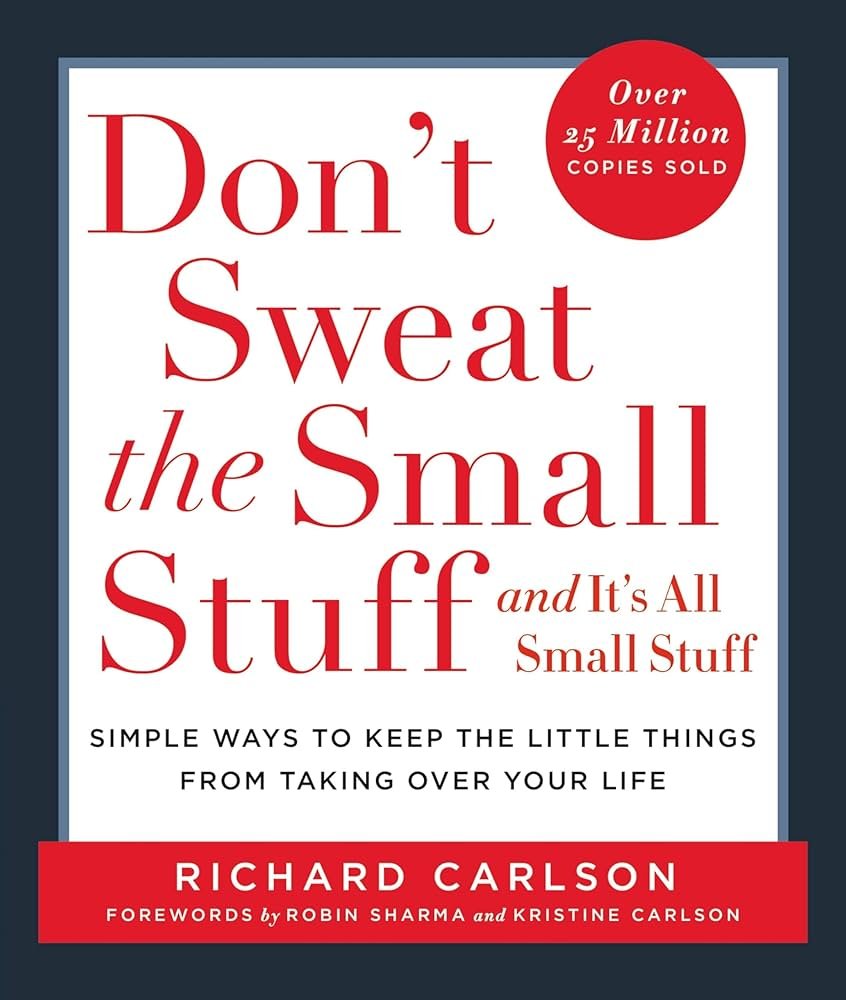 71ojNg67YmL._AC_UF1000,1000_QL80_ Don't Sweat the Small Stuff ... and It's All Small Stuff By Richard Carlson - Image 1