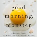 Good Morning, Monster by Catherine Gildiner