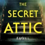 The Secret Attic By Chelsea Conradt