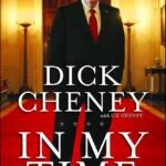 In My Time By Dick Cheney