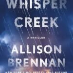 Whisper Creek By Allison Brennan
