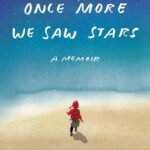 Once More We Saw Stars: A Memoir By Jayson Greene