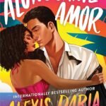 Along Came Amor  By Alexis Daria