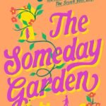 The Someday Garden  By Ashley Poston