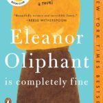 Eleanor Oliphant Is Completely Fine By Gail Honeyman