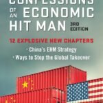 Confessions of an Economic Hit Man, 3rd Edition by John Perkins