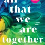 All That We Are Together By Alice Kellen