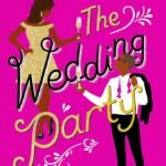 The Wedding Party  By Jasmine Guillory