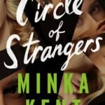 Circle of Strangers  By Minka Kent