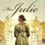 Miss Julie  By August Strindberg