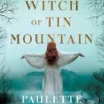 The Witch of Tin Mountain By Paulette Kennedy
