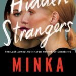 Hidden Strangers  By Minka Kent