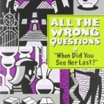 When Did You See Her Last?  By Lemony Snicket