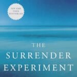 The Surrender Experiment By Michael A. Singer