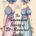 The Benevolent Society of Ill-Mannered Ladies By Alison Goodman