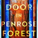 The Door in Penrose Forest By Sean David Robinson
