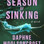 The Season of Sinking By Daphne Woolsoncroft