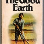 The Good Earth By Pearl S. Buck