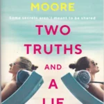 Two Truths and a Lie By Meg Mitchell Moore