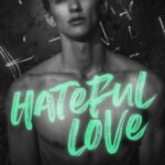 Hateful Love  T. Ashleigh