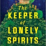The Keeper of Lonely Spirits By E.M. Anderson