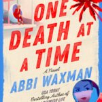 One Death at a Time By Abbi Waxman