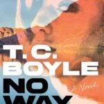 No Way Home By T. Coraghessan Boyle