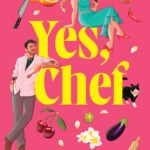 Yes, Chef  By Grace Reilly