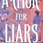 Armor for Liars  By S.E. Grove