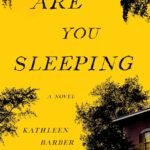Are You Sleeping By Kathleen Barber