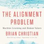 The Alignment Problem By Brian Christian